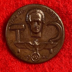 Original Nazi 1934 “TAG DER ARBEIT” Labor Day Badge…$15 SOLD